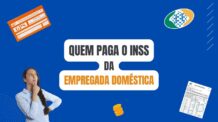 Quem paga o INSS da Empregada Doméstica