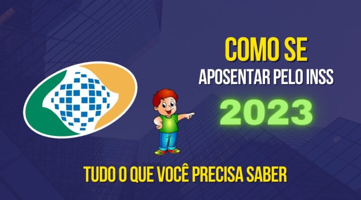 Como Se Aposentar Pelo INSS | Tudo o que você precisa saber!
