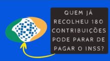 Quem já recolheu 180 contribuições pode parar de pagar o inss ?