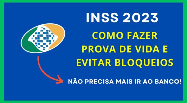 Prova de Vida do INSS Como Fazer e Evitar Bloqueios