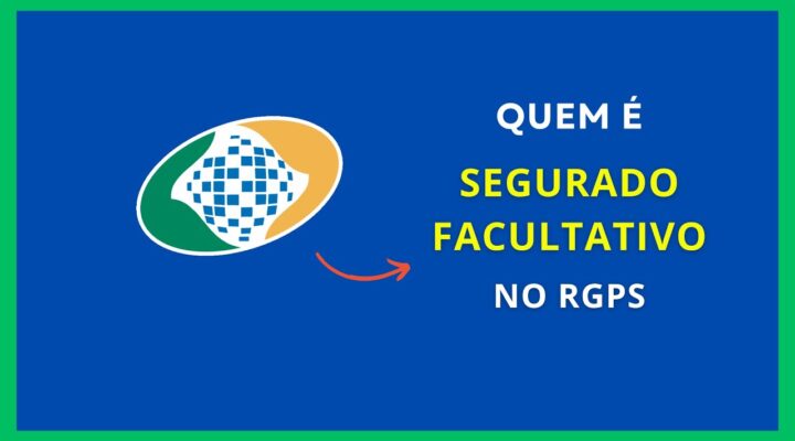 O que é um segurado facultativo no RGPS
