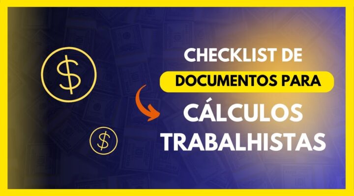 Checklist de Documentos para Cálculos Trabalhistas.