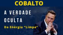 Cobalto: A Verdade Oculta da Energia Limpa