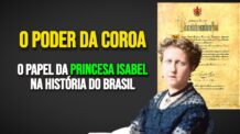 O Poder da Coroa: O Papel da Princesa Isabel na História do Brasil. A Abolição e a Lei Áurea.